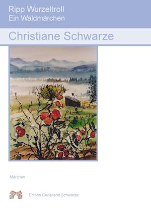 Cover for Christiane Schwarze · Ripp Wurzeltroll (Pocketbok) (2013)