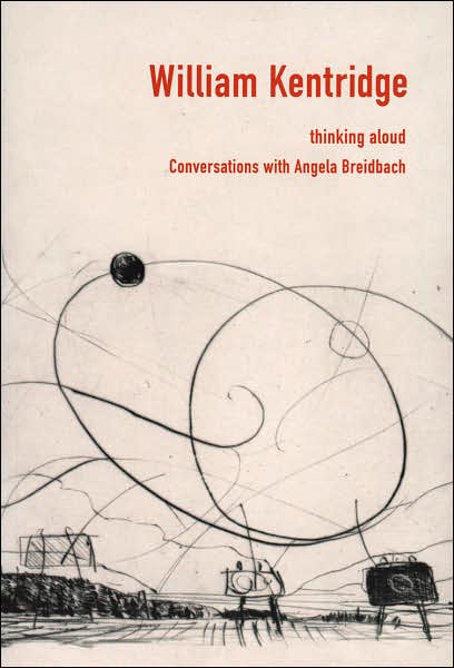 Cover for William Kentridge · Thinking Aloud: Conversations with Angela Breidbach (Paperback Book) (2005)