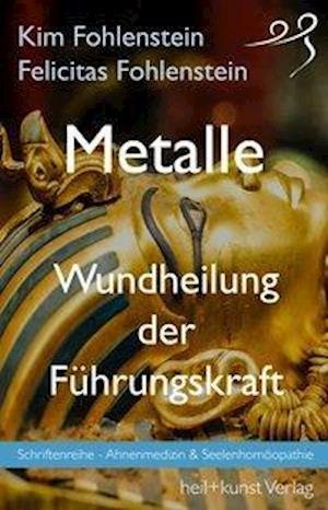 Cover for Fohlenstein · Metalle - Wundheilung der F (Buch)