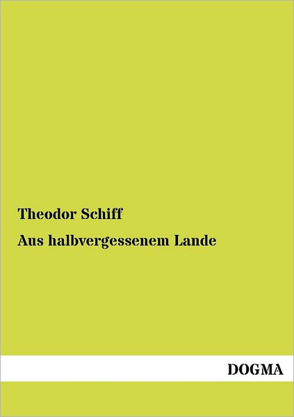 Cover for Theodor Schiff · Aus Halbvergessenem Lande (Paperback Book) [German, 1 edition] (2012)