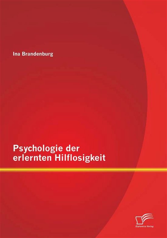 Cover for Ina Brandenburg · Psychologie Der Erlernten Hilflosigkeit (Paperback Bog) [German edition] (2014)
