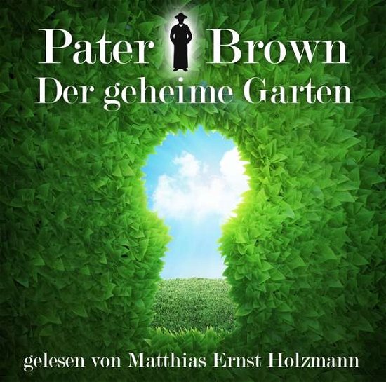 Cover for M.e.holzmann-t.tippner · Pater Brown-der Geheime Garten-g.k.chesterton (CD) (2016)