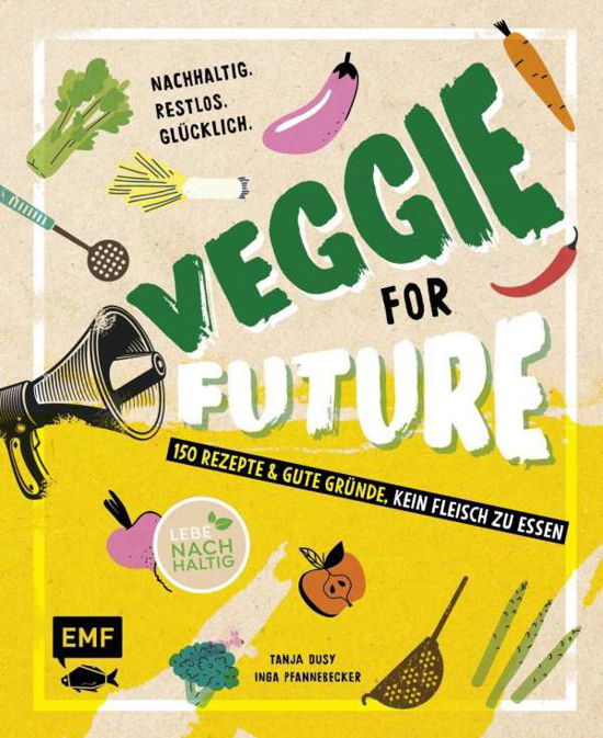 Veggie for Future - 111 Re - Pfannebecker - Böcker -  - 9783960937081 - 