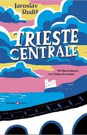 Cover for Jaroslav Rudis · Trieste Centrale (Book) (2022)