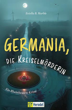 Cover for Eniella B. Marble · Germania, die Kreiselmörderin (Book) (2025)