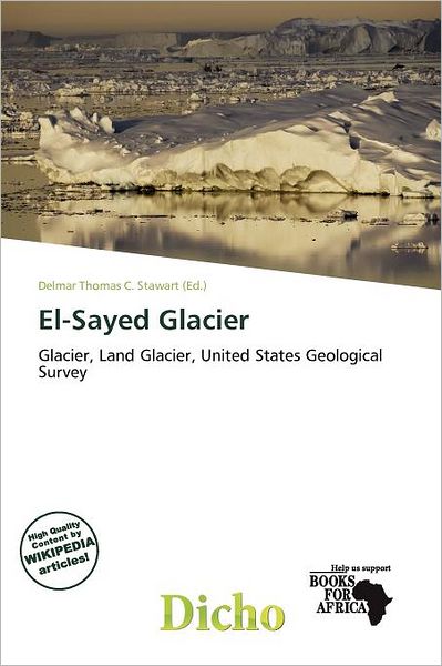 Cover for Delmar Thomas C Stawart · El-Sayed Glacier (Book) (2011)