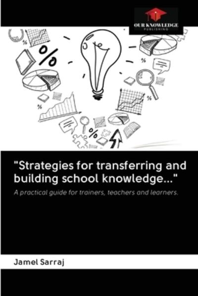 Cover for Jamel Sarraj · Strategies for transferring and building school knowledge... (Paperback Book) (2020)