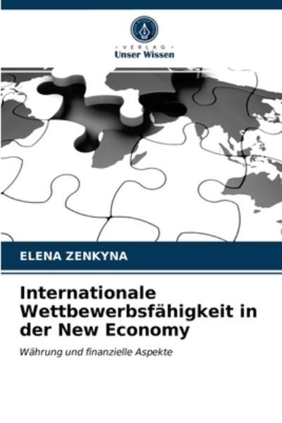 Cover for Elena Zenkyna · Internationale Wettbewerbsfahigkeit in der New Economy (Paperback Book) (2021)