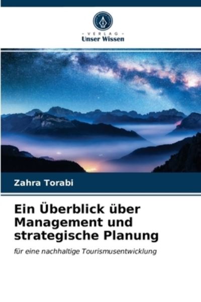 Cover for Zahra Torabi · Ein UEberblick uber Management und strategische Planung (Paperback Book) (2021)