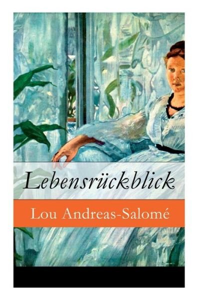 Cover for Lou Andreas-Salome · Lebensr ckblick - Vollst ndige Ausgabe (Pocketbok) (2018)