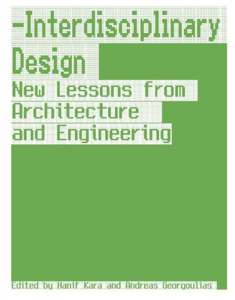 Cover for Hanif Kara · Interdisciplinary Design: New Lessons from Architecture and Engineering (Hardcover Book) [English edition] (2016)