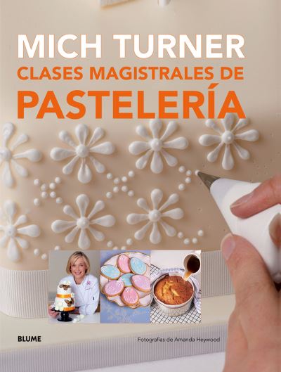 Cover for Mich Turner · Clases Magistrales de Pastelería (Book) (2016)