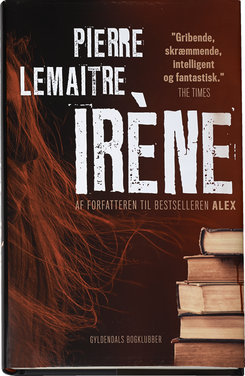 Cover for Pierre Lemaitre · Irene (Inbunden Bok) [1:a utgåva] (2015)