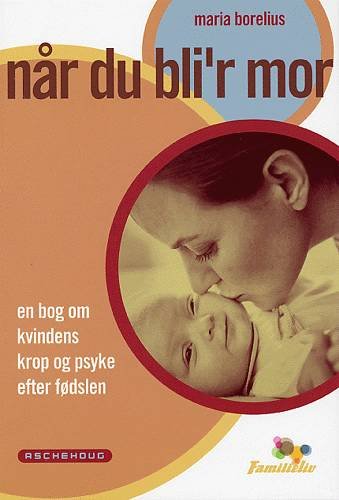 Cover for Maria Borelius · Når du bli'r mor (Paperback Book) [2. Painos] (2003)