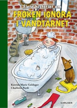 Cover for Katrine Marie Guldager · Flere historier om Ignora i vandtårnet (Innbunden bok) [1. utgave] [Hardback] (2013)