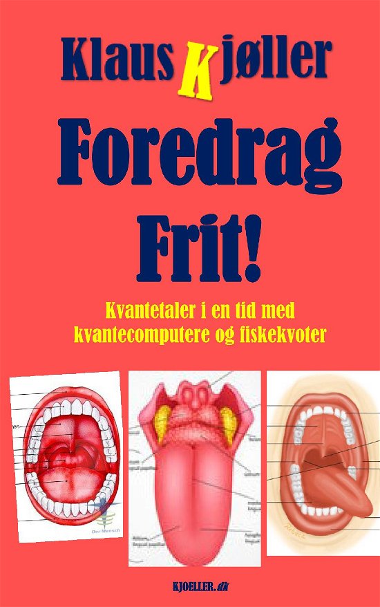 Cover for Klaus Kjøller · Foredrag Frit! Kvantetaler i en tid med kvantecomputere og fiskekvoter (Pocketbok) (2022)