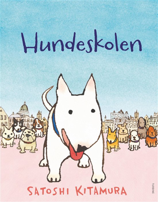 Cover for Satoshi Kitamura · Hundeskolen (Hardcover Book) [1st edition] (2024)