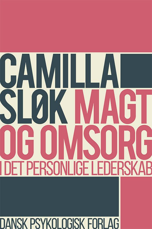 Cover for Camilla Sløk · Magt og omsorg i det eksistentielle lederskab (Heftet bok) [1. utgave] (2020)