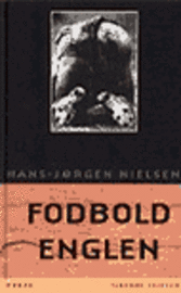 Cover for Hans-Jørgen Nielsen · Fodboldenglen (Sewn Spine Book) [1. wydanie] (1999)