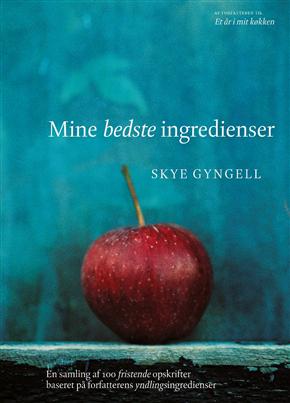 Cover for Skye Gyngell · Mine bedste ingredienser (Bound Book) [1st edition] (2009)