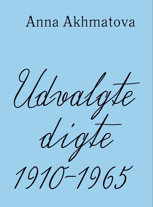 Cover for Anna Akhmatova · Udvalgte digte (Hæftet bog) [1. udgave] (2020)