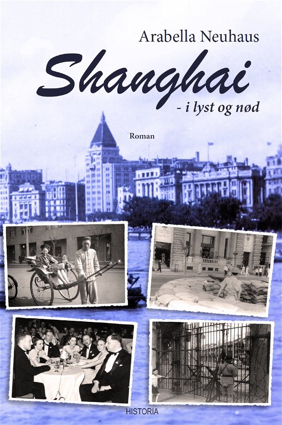 Cover for Arabella Neuhaus · Shanghai - i lyst og nød (Sewn Spine Book) [1.º edición] (2019)
