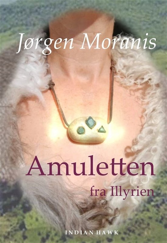 Cover for Jørgen Moranis · Amuletten fra Illyrien (Paperback Book) [1. Painos] (2019)