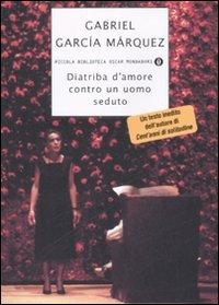 Cover for Gabriel Garcia Marquez · Diatriba D'Amore Contro Un Uomo Seduto (Book)
