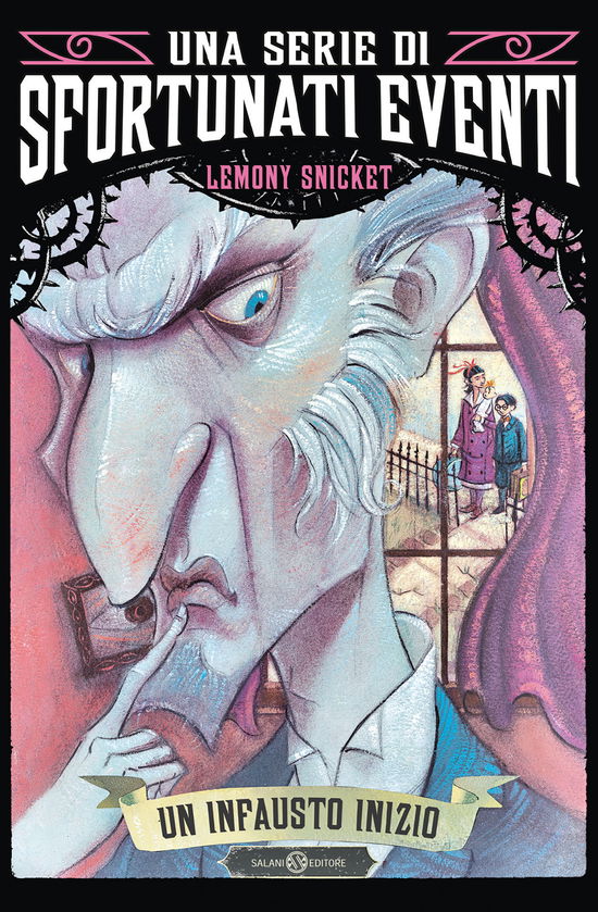 Cover for Lemony Snicket · Un Infausto Inizio. Una Serie Di Sfortunati Eventi #01 (Book)