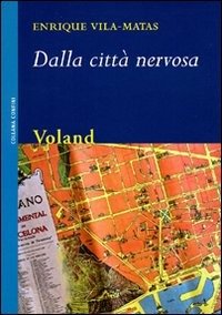 Cover for Enrique Vila-Matas · Dalla Citta Nervosa (Bok)