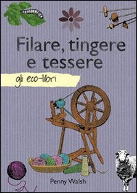 Cover for Penny Walsh · Filare, Tingere E Tessere (Book)