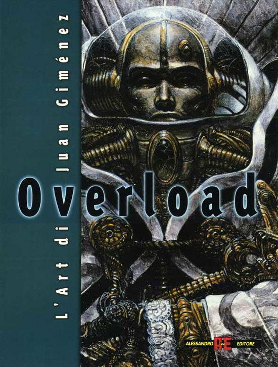 Cover for Juan Gimenez · Overload. L'arte Di Juan Gimenez (Book)