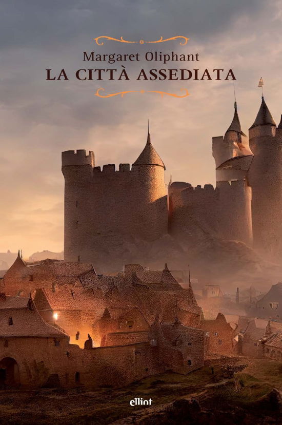 Cover for Margaret Oliphant · La Citta Assediata (Book)