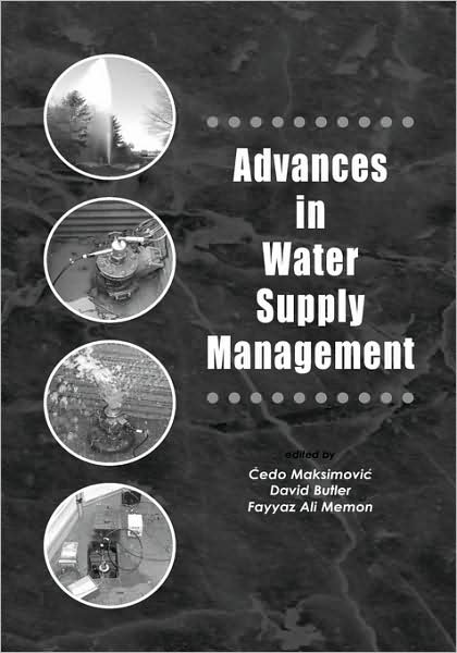 Maksimovic · Advances in Water Supply Management: Proceedings of the CCWI '03 Conference, London, 15-17 September 2003 (Hardcover bog) (2003)