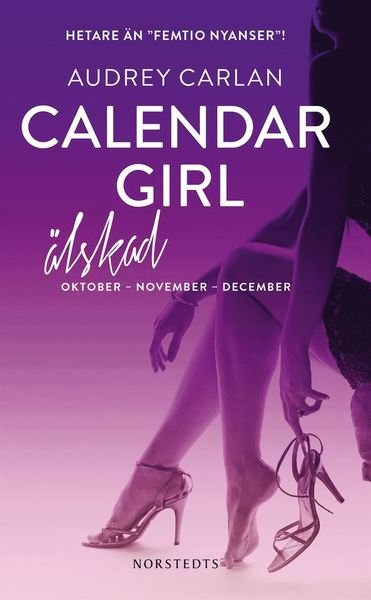Cover for Audrey Carlan · Calendar Girl: Calendar Girl. Älskad : Oktober, November, December (Paperback Bog) (2018)