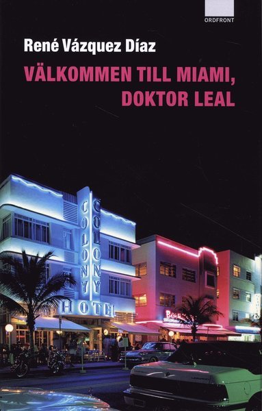 Cover for René Vázquez Díaz · Välkommen till Miami, doktor Leal (Gebundesens Buch) (2009)