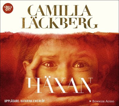 Cover for Camilla Läckberg · Fjällbacka-serien: Häxan (MP3-CD) (2017)