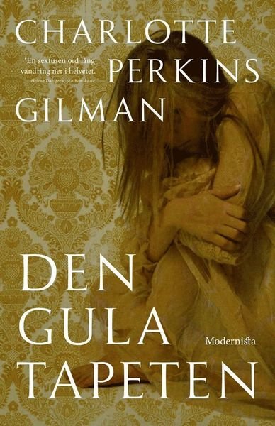 Cover for Charlotte Perkins Gilman · Den gula tapeten (Bok) (2018)