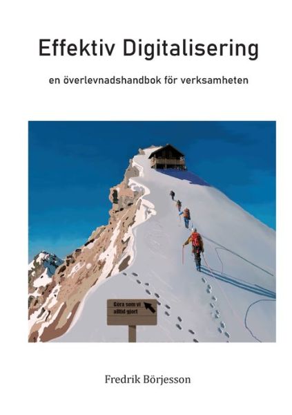 Cover for Börjesson · Effektiv Digitalisering (Book) (2020)