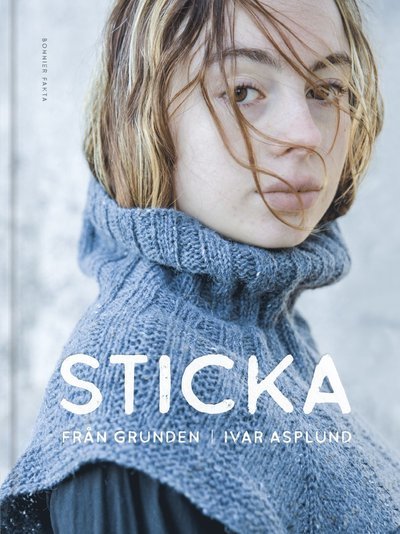 Cover for Ivar Asplund · Sticka från grunden (Gebundesens Buch) (2021)