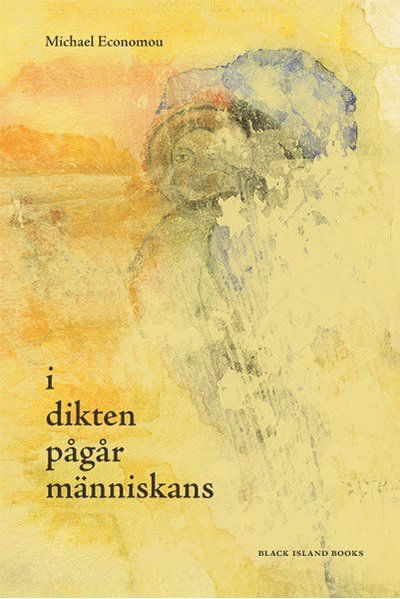 Cover for Michael Economou · I dikten pågår människans (Bound Book) (2009)