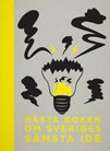 Cover for Stefan Sundström · Bästa boken om Sveriges sämsta idé (Gebundesens Buch) (2014)