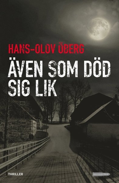 Cover for Hans-Olov Öberg · Även som död sig lik (Buch) (2015)