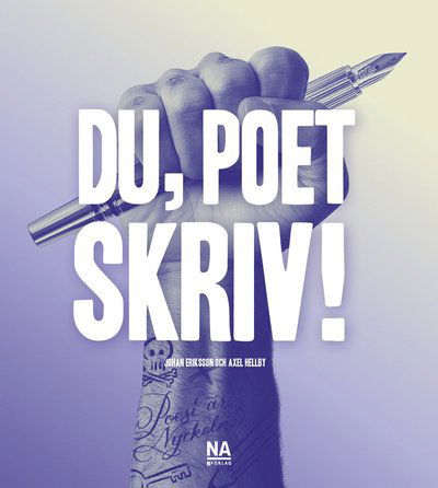 Cover for Johan Eriksson · Du, poet - skriv! (Book) (2022)