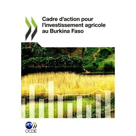 Cover for Oecd Publishing · Cadre D'action Pour L'investissement Agricole Au Burkina Faso (Paperback Book) [French edition] (2012)