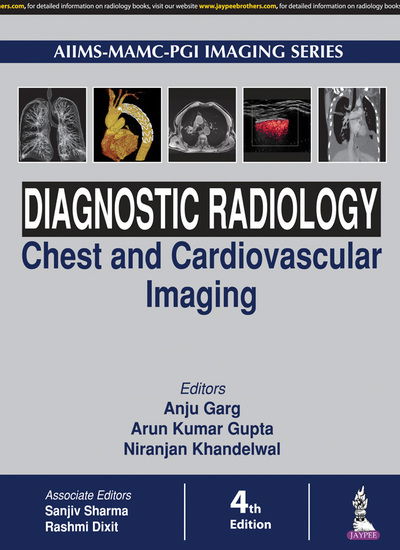 Cover for Anu Garg · Diagnostic Radiology: Chest and Cardiovascular Imaging (Hardcover Book) [4 Revised edition] (2017)