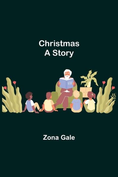 Cover for Zona Gale · Christmas; A Story (Paperback Book) (2021)