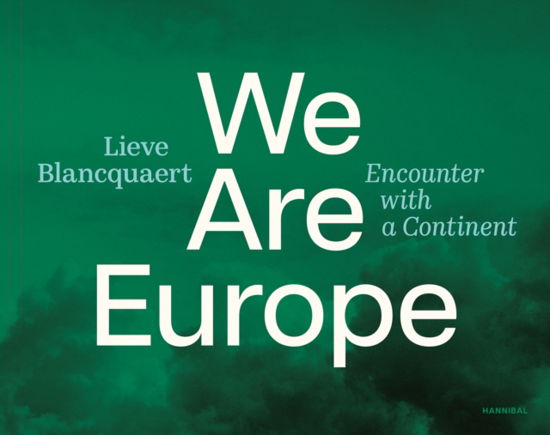 Cover for Lieve Blancquaert · We are Europe: Encounter with a Continent (Pocketbok) (2024)