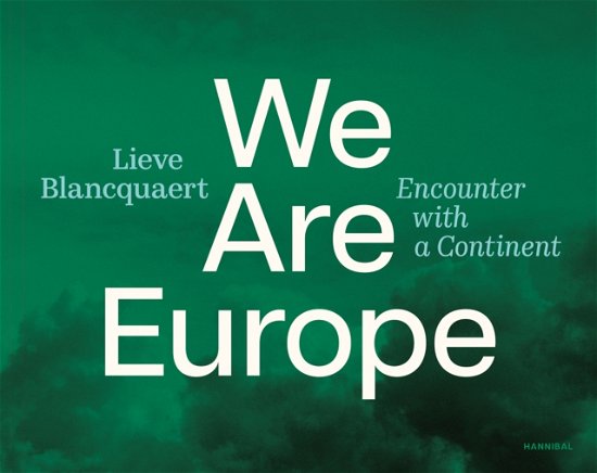 Cover for Lieve Blancquaert · We are Europe: Encounter with a Continent (Paperback Book) (2024)