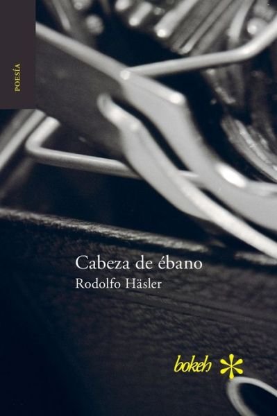 Cover for Rodolfo Häsler · Cabeza de ebano (Paperback Bog) (2019)